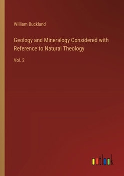 Paperback Geology and Mineralogy Considered with Reference to Natural Theology: Vol. 2 Book