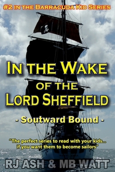 Paperback In the Wake of the Lord Sheffield: Southward Bound Book