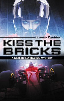 Kiss the Bricks: A Kate Reilly Mystery - Book #5 of the A Kate Reilly Mystery