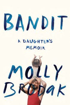 Paperback Bandit: A Daughter's Memoir Book