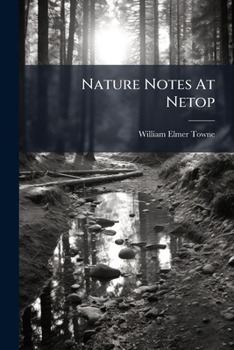 Nature Notes At Netop: The Cabin In The Woods