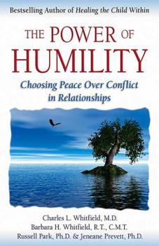 Paperback The Power of Humility: Choosing Peace Over Conflict in Relationships Book