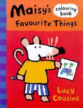 Maisy's Favourite Things Colouring Book - Book  of the Maisy