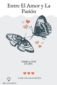 Paperback Entre el Amor Y la Pasión [Spanish] Book