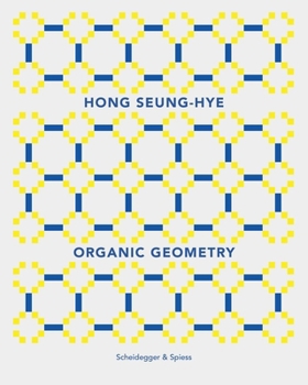 Hardcover Hong Seung-Hye: Organic Geometry Book