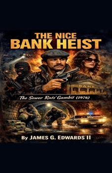 Paperback The Nice Bank Heist: The Sewer Rat's Gambit (1976) Book