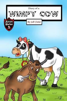 Paperback Diary of a Wimpy Cow: The Exciting Story of a Happy Cow (Kids' Adventure Stories) Book