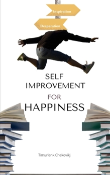 Paperback Self-improvement for happiness: Self-discipline and personal development Book