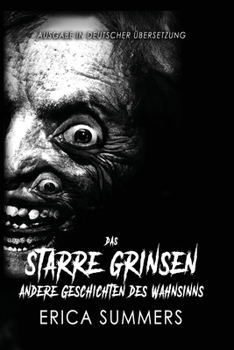 Das Starre Grinsen & Andere Geschichten des Wahnsinns: Elf Horrorgeschichten (Deutschsprachige Ausgaben (German Translated Editions)) (German Edition)