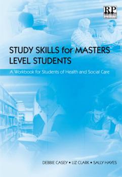 Paperback Study Skills for Masters Level Students: A Workbook for Students of Health and Social Care Book