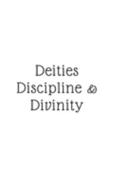 Deities, Discipline, & Divinity: (White Blank Lined Journal)