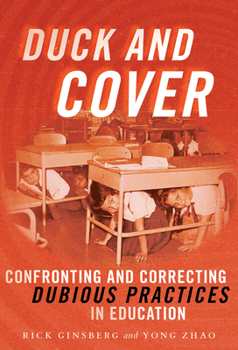 Hardcover Duck and Cover: Confronting and Correcting Dubious Practices in Education Book