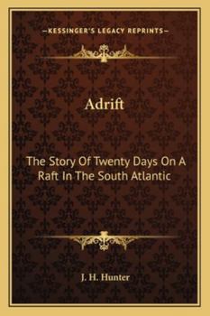 Paperback Adrift: The Story Of Twenty Days On A Raft In The South Atlantic Book