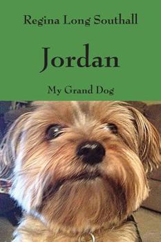 Jordan: My Grand Dog