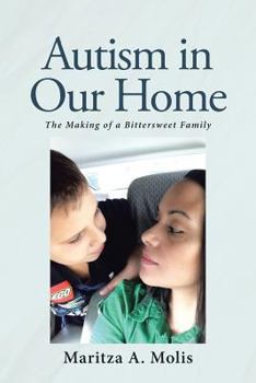 Paperback Autism in Our Home: The Making of a Bittersweet Family Book