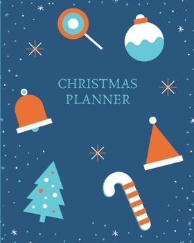 Paperback Christmas Planner: Cute Holiday Organizer, Budget Planner, Order tracker, Shopping List, Meal Planner, Schedule, Party Plans, Checklists, Book