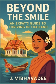 Paperback Beyond the Smile: An Expat's Guide to Thriving in Thailand Book