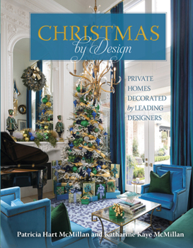 Hardcover Christmas by Design: Private Homes Decorated by Leading Designers Book