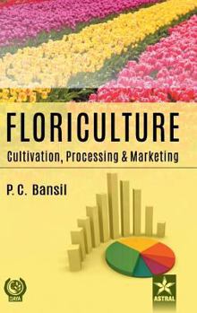 Hardcover Floriculture: Cultivation Processing and Marketing Book