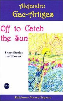 Paperback Off to Catch the Sun: Short Stories and Poems Book