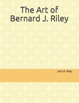 Paperback The Art of Bernard J. Riley Book
