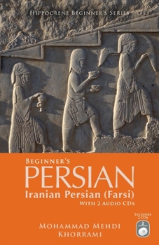 Paperback Beginner's Persian (Iranian Persian Farsi) with 2 Audio CDs (Hippocrene Beginner's) Book