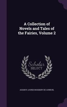 Hardcover A Collection of Novels and Tales of the Fairies, Volume 2 Book