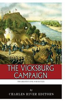Paperback The Greatest Civil War Battles: The Vicksburg Campaign Book