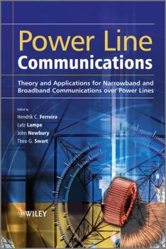 Hardcover Power Line Communications: Theory and Applications for Narrowband and Broadband Communications over Power Lines Book