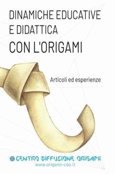 Paperback Dinamiche educative e Didattica con l'origami [Italian] Book
