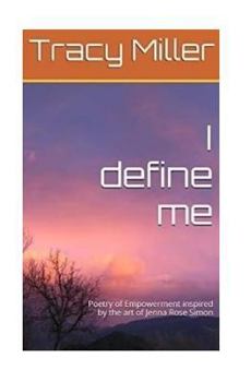 Paperback I define me: Poetry of Empowerment inspired by the art of Jenna Rose Simon Book