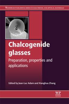 Hardcover Chalcogenide Glasses: Preparation, Properties and Applications Book