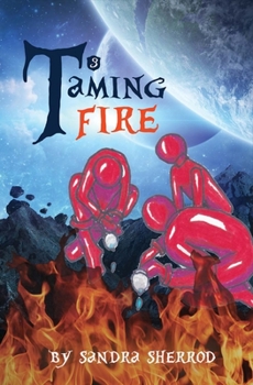 Hardcover Taming Fire: Volume 3 Book