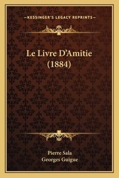 Paperback Le Livre D'Amitie (1884) [French] Book