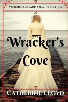 Wracker's Cove - Book #4 of the Victorian Villains Saga