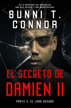 Paperback El Secrecto De Damien II: Parte 2: El Lado Oscuro [Spanish] Book