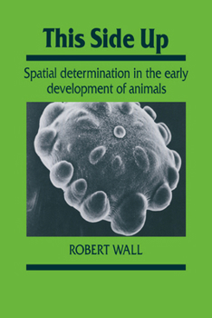 Paperback This Side Up: Spatial Determination in the Early Development of Animals Book