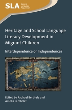 Hardcover Heritage and School Language Literacy Development in Migrant Children: Interdependence or Independence? Book