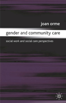 Paperback Gender and Community Care: Social Work and Social Care Perspectives Book