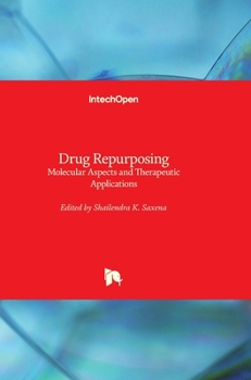 Hardcover Drug Repurposing: Molecular Aspects and Therapeutic Applications Book