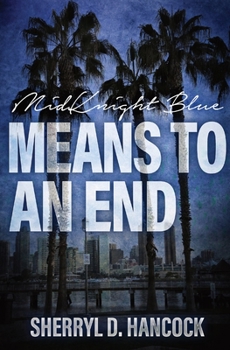 Means to an End - Book #8 of the MidKnight Blue