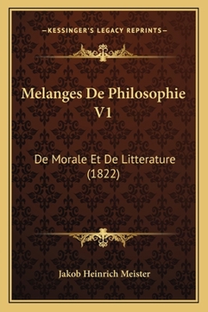 Paperback Melanges De Philosophie V1: De Morale Et De Litterature (1822) [French] Book