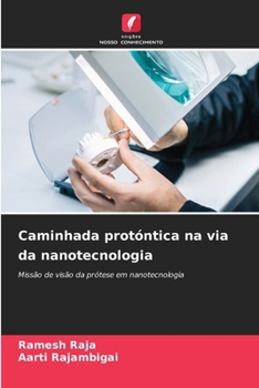 Caminhada protóntica na via da nanotecnologia (Portuguese Edition)