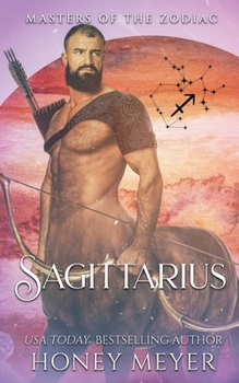 Sagittarius - Book #3 of the Masters of the Zodiac