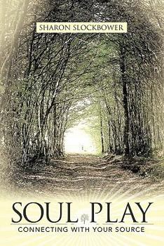 Paperback Soul Play: Connecting with Your Source Book