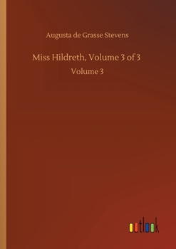Paperback Miss Hildreth, Volume 3 of 3: Volume 3 Book