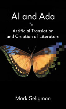 Hardcover AI and ADA: Artificial Translation and Creation of Literature Book