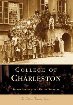 College of Charleston (South Carolina) (College History Series) - Book  of the Campus History
