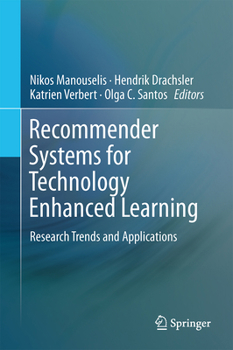 Hardcover Recommender Systems for Technology Enhanced Learning: Research Trends and Applications Book