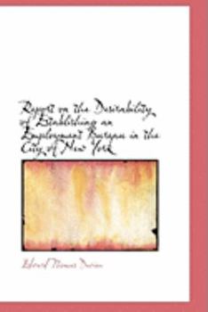Report on the Desirability of Establishing an Employment Bureau in the City of New York